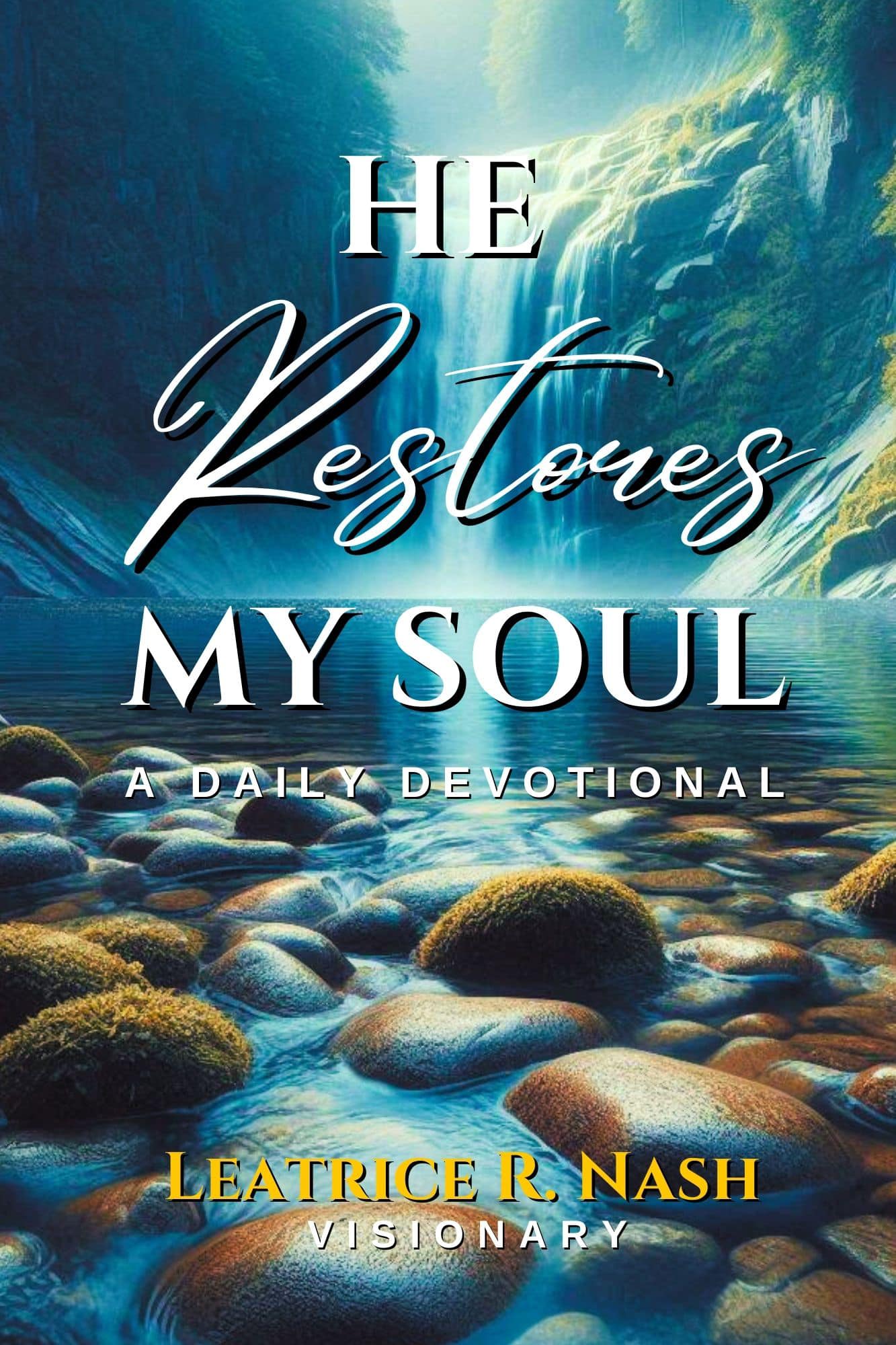 He Restores My Soul - A Daily Devotional