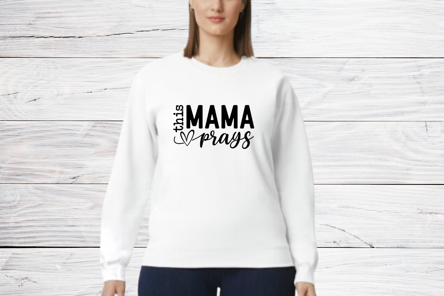 This Mama Prays Sweatshirt