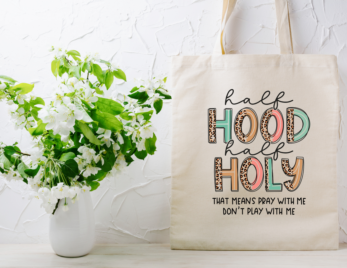 Half Hood Half Holy Tote