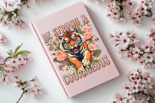 Be Strong And Courageous Journal
